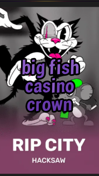 big fish casino crown-3xn3u5udepyz9m9w5iat.com